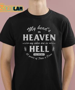 My Heads In Heaven My Soles Are In Hell Fall Out Boy 15 Years Of Folie A Deux Shirt 1 1