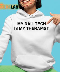 My Nail Tech Is My Therapist Shirt 4 1