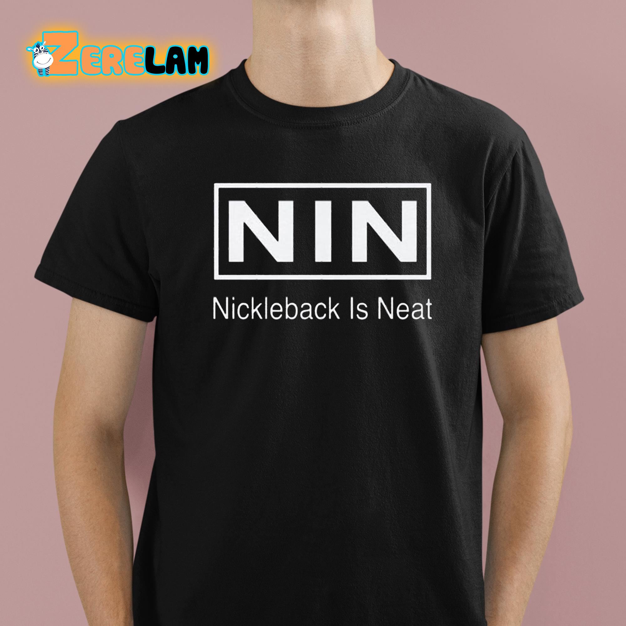 NIN Nickleback Is Neat Shirt 1 1