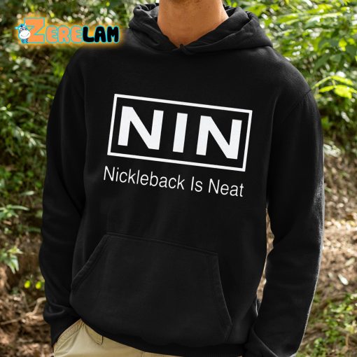 NIN Nickleback Is Neat Shirt