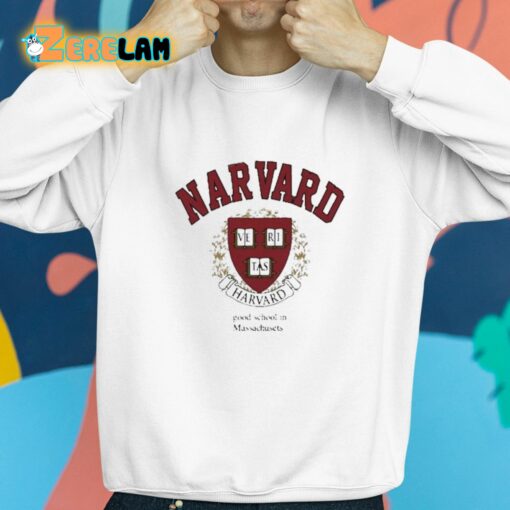 Narvard Good School In Massachusetts Shirt