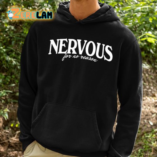 Nervous For No Reason Shirt