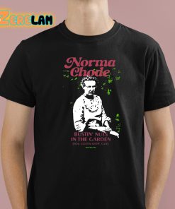 Norma Chode Bustin Nuts In The Garden Shirt