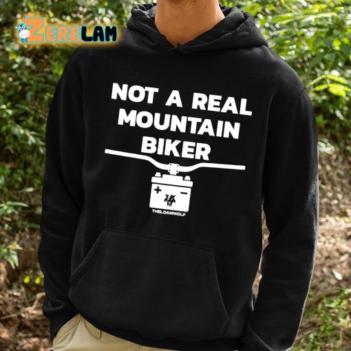 Not A Real Mountain Biker Shirt