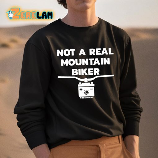 Not A Real Mountain Biker Shirt