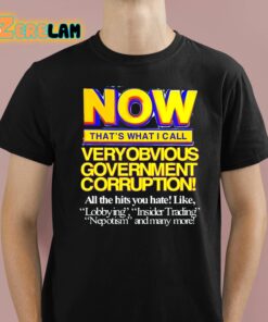 Now Thats What I Call Very Obvious Government Shirt 1 1