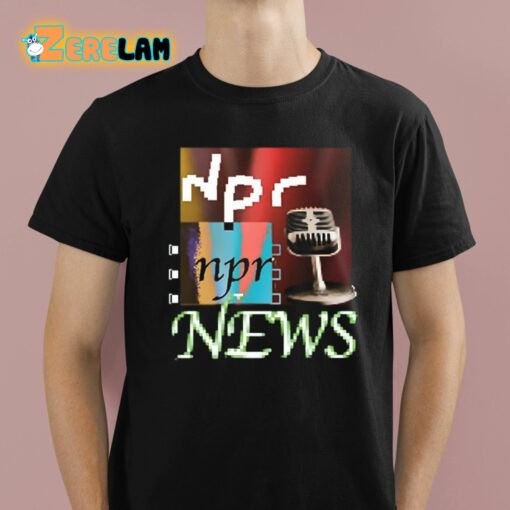 Npr News Tiktok Shirt