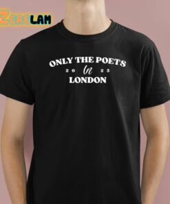 Only The Poets Live In London Shirt