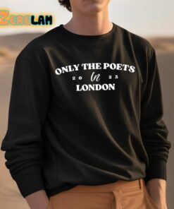 Only The Poets Live In London Shirt 3 1