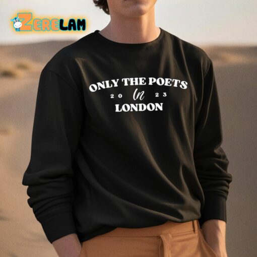 Only The Poets Live In London Shirt