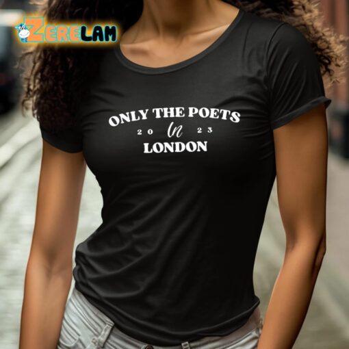 Only The Poets Live In London Shirt