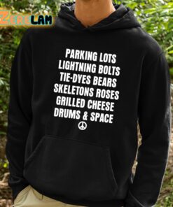 Parking Lots Lightning Bolts Tie Dyes Bears Skeletons Roses Grilled Cheese Drums And Space Shirt 2 1