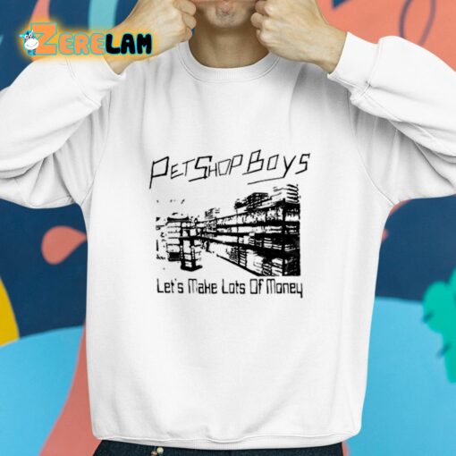 Pet Shop Boys Let’s Make Lots Of Money Shirt