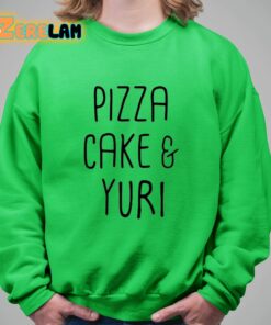 Pizza Cake And Yuri Shirt 8 1