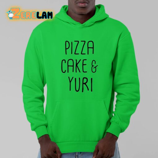 Pizza Cake And Yuri Shirt