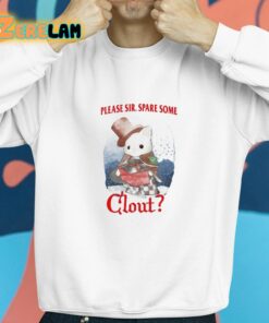 Please Sir Spare Some Clout Shirt 8 1