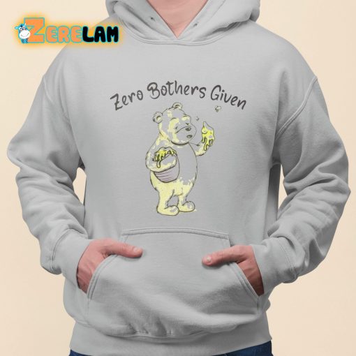 Pooh Zero Bothers Given Shirt