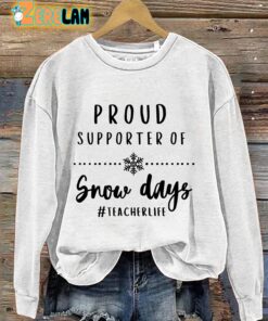 Proud Supporter Of Snow Days Teacher Life Casual Print Sweatshirt 2