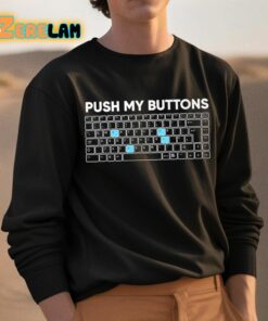 Push My Buttons Shirt 3 1