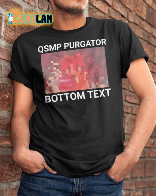 Qsmp Purgatory Bottom Text Shirt