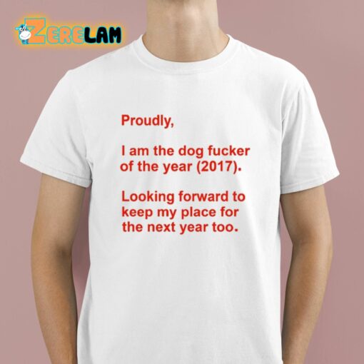 Rachel Calytrix Proudly I Am The Dog Fucker Of The Year 2017 Shirt