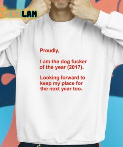 Rachel Calytrix Proudly I Am The Dog Fucker Of The Year 2017 Shirt 8 1