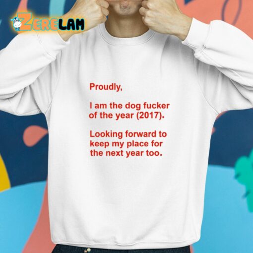 Rachel Calytrix Proudly I Am The Dog Fucker Of The Year 2017 Shirt