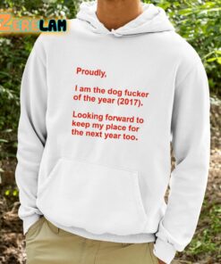 Rachel Calytrix Proudly I Am The Dog Fucker Of The Year 2017 Shirt 9 1