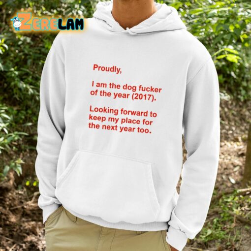 Rachel Calytrix Proudly I Am The Dog Fucker Of The Year 2017 Shirt