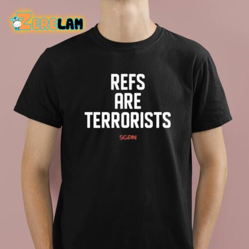 Refs Are Terrorists Shirt