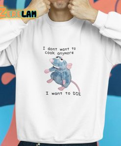 Remy Ratatouille I Dont Want To Cook Anymore I Want To Die Shirt 8 1