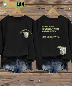 Retro Margarita Club Surround Yourself With Margarita Not Negativity Print Sweatshirt 1