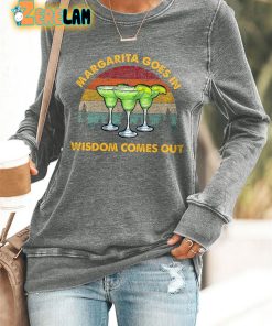 Retro Margarita Goes In Wisdom Comes Out Print Sweatshirt 2