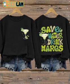 Retro Save Water Drink Margs Margarita Print Sweatshirt 2