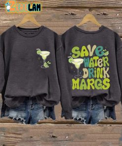 Retro Save Water Drink Margs Margarita Print Sweatshirt 3