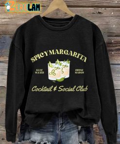 Retro Spicy Margarita Save Water Drink Margs Cocktail Social Club Print Sweatshirt 2