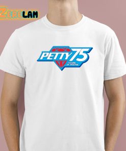 Richard Petty Petty 75 Years Of Racing Shirt 1 1