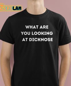 Rob McElhenney What Are You Looking At Dicknose Shirt