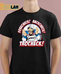 Ryan Mead Forecheck Backcheck Trocheck Kapeesh Shirt