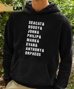 Seacat And Doody And John And Philip And Mark And Evan And Anthony And Orpheus Shirt 2 1
