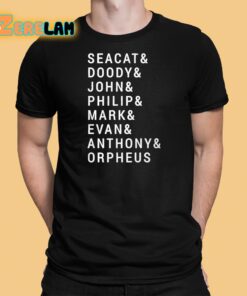Seacat Doody John Philip Mark Evans Anthony Orpheus Shirt