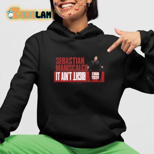 Sebastian Maniscalco It Ain’t Right Tour 2024 Shirt