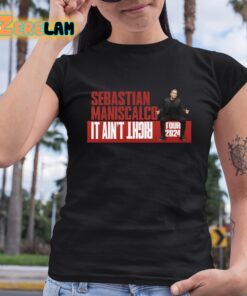 Sebastian Maniscalco It Aint Right Tour 2024 Shirt 6 1