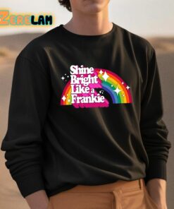 Shine Bright Like A Frankie Shirt 3 1