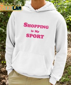 Shopping Is My Sport Shirt 9 1