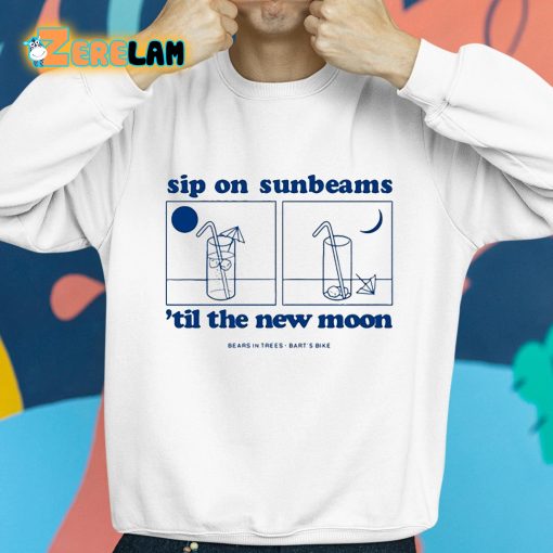 Sip On Sunbeams Til The New Moon Shirt