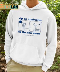 Sip On Sunbeams Til The New Moon Shirt 9 1