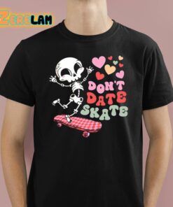 Skull Valentine Dont Date Skate Shirt 1 1
