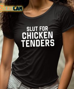Slut For Chicken Tenders Shirt 4 1