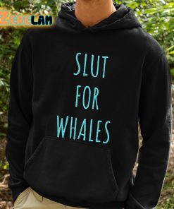 Slut For Whales Shirt 2 1